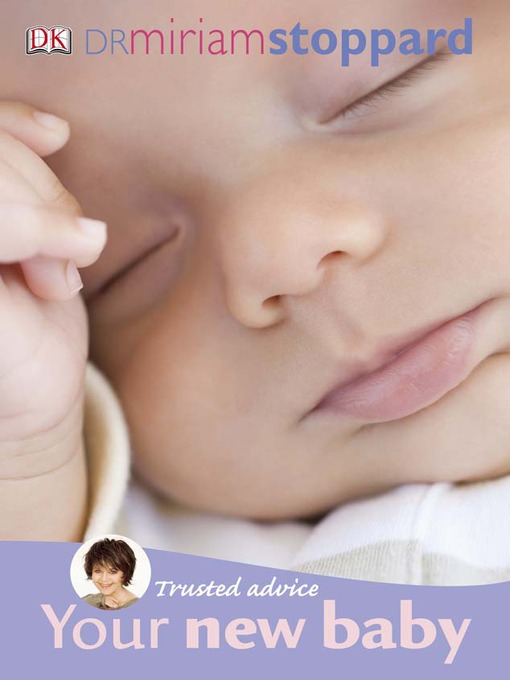 Title details for Trusted Advice Your New Baby by Miriam Stoppard - Available